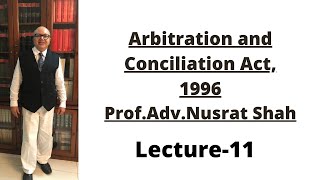 Arbitration amp Conciliation Act1996 Lecture11 [upl. by Ellerrehs]