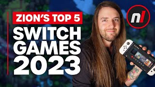 Zions Top 5 Switch Games of 2023 [upl. by Raynor]