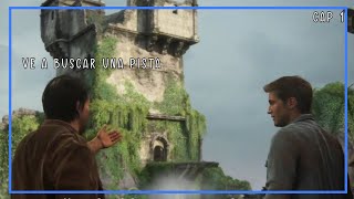 Comenzando mí AVENTURA en Uncharted 4 😁 Gameplay [upl. by Ramsdell]