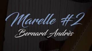 Bernard Andrès  Marelle 2 [upl. by Demah]