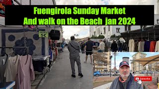 Fuengirola Sunday Market and Beach Walk Jan 2024 [upl. by Ahseele]