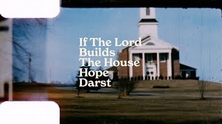 Hope Darst  If The Lord Builds The House Official Lyric Video [upl. by Avigdor1]