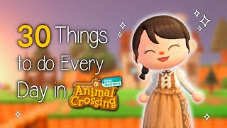 30 Things to do EVERY DAY in Animal Crossing New Horizons [upl. by Yawnoc291]