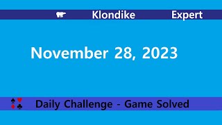 Microsoft Solitaire Collection  Klondike Expert  November 28 2023  Daily Challenges [upl. by Audre]