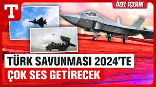 Savunma Sanayiinde Türk Rüzgarı 2024’te de Esecek Projeler Peş Peşe Görücüye Çıkacak [upl. by Ajnek]