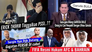 FIFA Hukum AFC amp BAHRAIN 🔥Host TV SINGGUNG Timnas 🔥Gugatan PERSIB di Cabut amp Berita Liga 1 [upl. by Berwick]