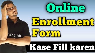 Online enrollment form  enrollment form online Kase fill Karen  class 11 online enrollment form [upl. by Kiraa511]