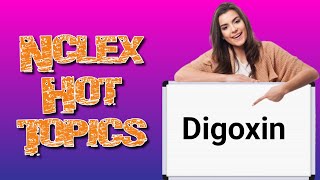 Treating Heart Failure and Fibrillation with Digoxin  NCLEX Review Questions [upl. by Dranoc696]