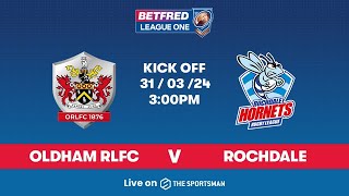 3103  LIVE Betfred League One  Oldham RLFC vs Rochdale Hornets [upl. by Littell]