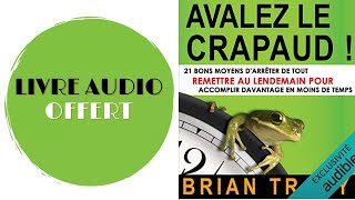 Avalez le crapaud  Brian Tracy  Résumé audio [upl. by Eiramnaej]