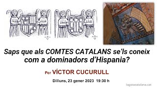 quotSaps que als COMTES CATALANS se’ls coneix com a dominadors d’Hispaniaquot per Víctor Cucurull [upl. by Norted]