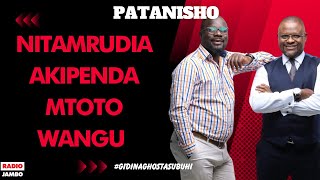 PATANISHO  NITAMRUDIA AKIPENDA MTOTO WANGU [upl. by Micky106]