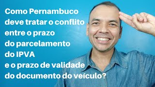 Conflito entre o prazo do parcelamento do IPVA e o prazo de validade do documento do veículo [upl. by Hernando]