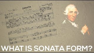 What is Sonata Form  Learn the structure of sonata form  music theory video [upl. by Ahsekel]