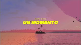 UN MOMENTO  Rami Bazi Lyricvideo [upl. by O'Doneven]