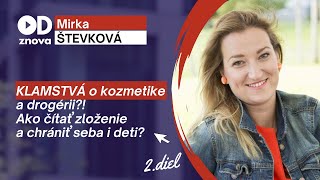 Bežná drogéria a kozmetické prípravky Čo je bezpečné a čo už nie Hosť Mirka ŠTEVKOVÁ 2 diel [upl. by Gibbon246]