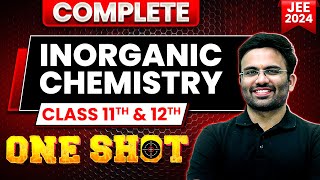 Complete INORGANIC CHEMISTRY in 1 Shot  Maha Revision  JEE Main 2024 [upl. by Iborian356]