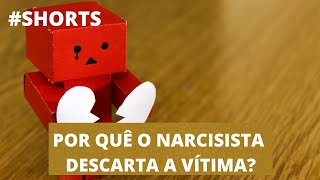 POR QUÊ O NARCISISTA DESCARTA A VÍTIMA narcisismo narciso short shorts [upl. by Adle]