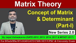 Matrix TheoryBasics of Matrix amp DeterminantLecture1LinearAlgebra Matrix GATE IITJAM CSIRNET [upl. by Sheelah602]