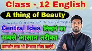 A thing of Beauty central idea class 12  12th english important central idea [upl. by Gunthar]