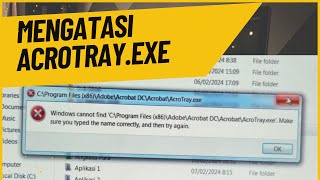 Solusi Mudah untuk Mengatasi Error Acrotrayexe di Windows [upl. by Ettolrahc]