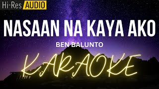 Nasaan Na Kaya Ako Karaoke  MinusOne  Instrumental [upl. by Ursula]