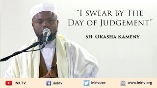 quotI swear by The Day of Judgementquot  Sh Okasha Kameny  Khutbah [upl. by Yblok693]