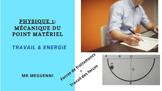 Travail et Energie  Forces de frottements  travail des forces [upl. by Loni]