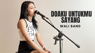 DOAKU UNTUKMU SAYANG  WALI BAND  COVER BY LATOYA DE LARASA [upl. by Sirrep]