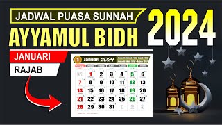 Puasa Ayyamul Bidh bulan Januari 2024 jatuh pada tanggal berapa  Puasa Rajab 2024  Kalender 2024 [upl. by Hillard]