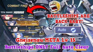 THE SAVIORS OF BATTLESHIPS Gneisenau META Lv 15 BATTLESHIPS ONLY FULL AUTO KILL  Azur Lane [upl. by Hough]