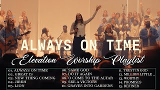 Always On Time Bella Cordero  Elevation Worship 🎶 Top Elevation Worship Playlist 2024 With Lyrics [upl. by Ahseer]