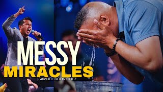 Messy Miracles  Samuel Rodriguez  Brownsville Revival 25 Year Anniversary Celebration [upl. by Jerrilee]