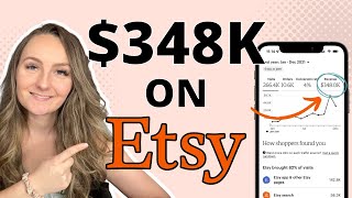 How I Sold 348k On Etsy In My FIRST Calendar Year Niches  Profits exposed [upl. by Drucilla59]