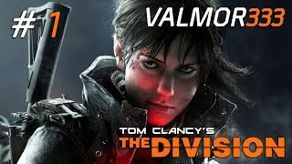 The Division  Ep 1  Lets Play FR HD par ValMor333 [upl. by Annaynek]