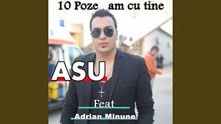 10 Poze am cu tine Feat Adrian Minune [upl. by Ylrebme]