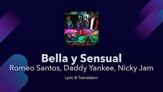 Romeo Santos Daddy Yankee Nicky Jam  Bella y Sensual Lyrics English and Spanish  Translation [upl. by Leber]