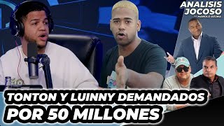 ANALISIS JOCOSO  TONTON Y LUINNY DEMANDADOS POR 50 MILLONES [upl. by Acimahs]