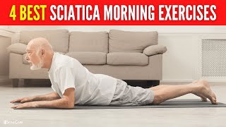 4 Best Sciatica Morning Exercises FOR INSTANT PAIN RELIEF [upl. by Eudora]