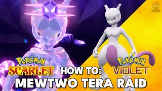 How To Easily Beat Mewtwo Tera Raids in Pokemon Scarlet and Violet [upl. by Jen281]