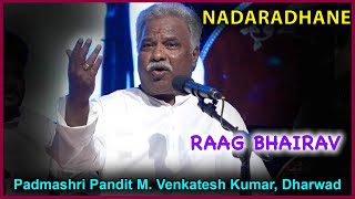 Raag Bhairav by Padmashri Pandit Venkatesh Kumar [upl. by Okir]