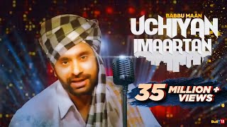 Babbu Maan  Uchiyan Imaartan  Full Audio Song  Latest Punjabi Songs Collections [upl. by Annenn]