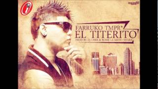 FARRUKO quotTITERITOquot 2012 TMPR  Titerito Prod By Dj Urba amp Rome [upl. by Krueger]