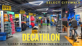 Decathlon store tour at saket SELECT CITY MALLThe Cheapest sports and trekking equipment [upl. by Eulalia]