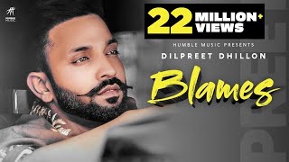 BLAMES  Full Video  Dilpreet Dhillon  Desi Crew  Rammy Chahal  Daas Films  Humble Music 2020 [upl. by Aniloj]