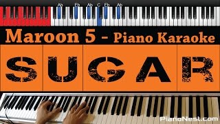 Maroon 5  Sugar  HIGHER Key Piano Karaoke  Sing Along [upl. by Htiffirg]