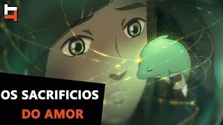 OS SACRIFÍCIOS DO AMOR  BIG FISH AND BEGONIA NETFLIX  Review [upl. by Atcele]