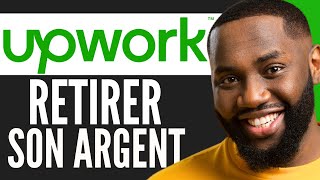 Comment Retirer Son Argent Sur Upwork  2024 [upl. by Elrebmik52]