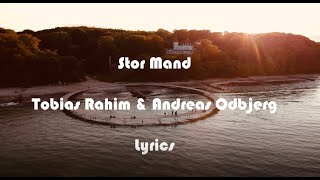 Tobias Rahim amp Andreas Odbjerg  Stor Mand Lyrics [upl. by Dyoll728]