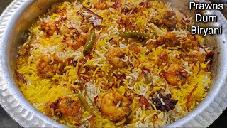 इस तरिकेसे कोई भी दम बिर्यानी बनाईये 200 टेस्टी बनेगीPrawns Dum Biryani Recipeकोळंबी दम बिर्याणी [upl. by Rimhsak]